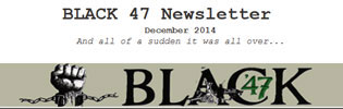 Black 47 Newsletter December 2014