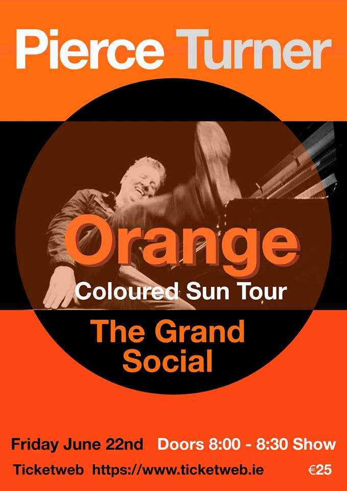 Pierce Turner Orange Coloured Sun Tour The Grand Social 6/22/2018 Artwork by Brian O'Driscoll